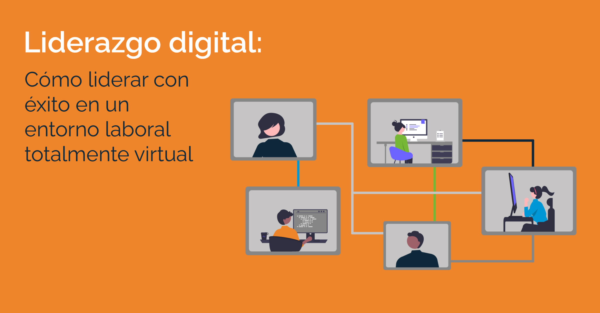 Liderazgo digital: Cómo liderar con éxito en un entorno virtual - HR LATAM