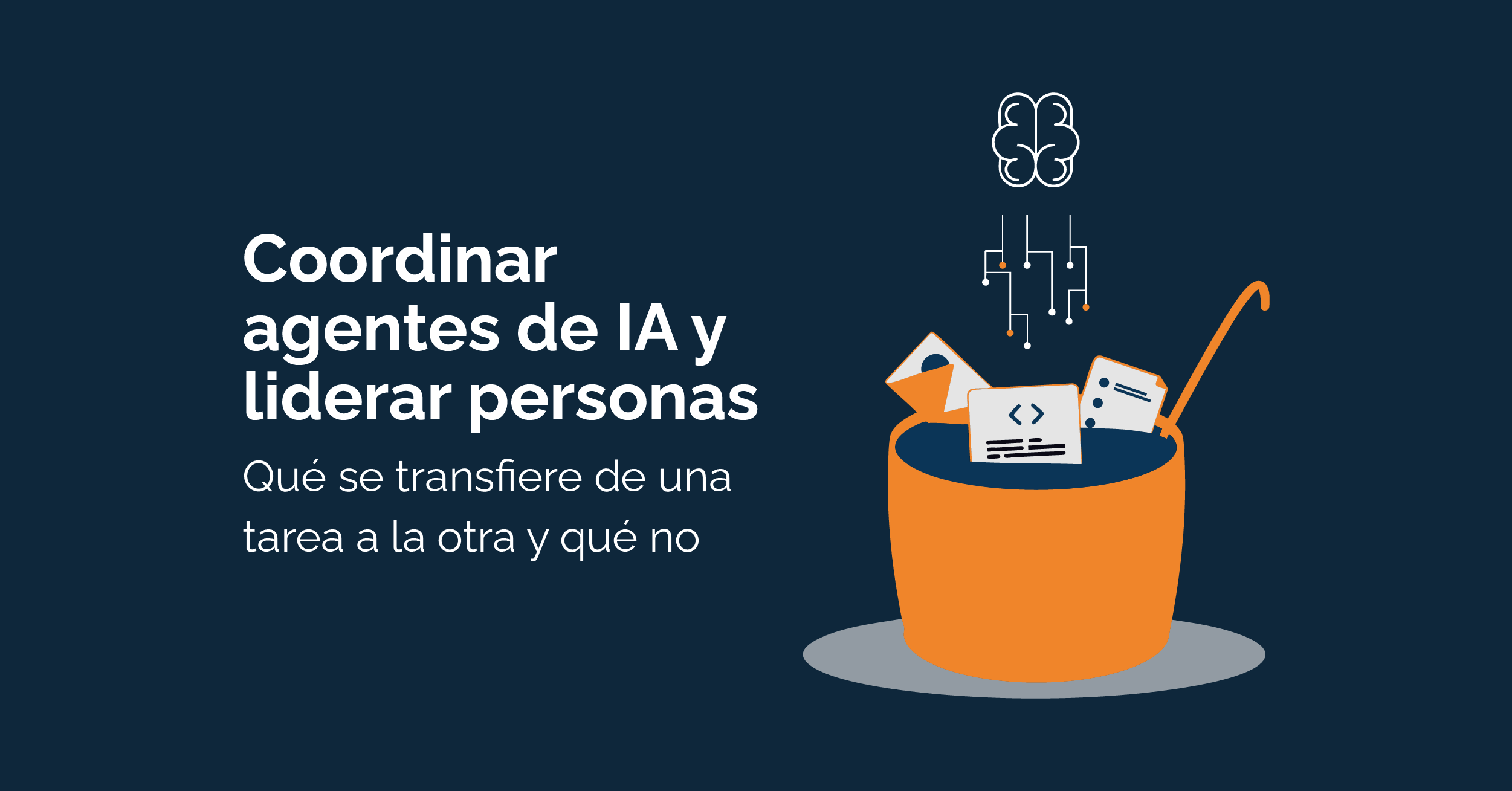 Ilustración conceptual sobre coordinar agentes de IA y liderar personas, con un cerebro y tarjetas de tareas cayendo en una canasta