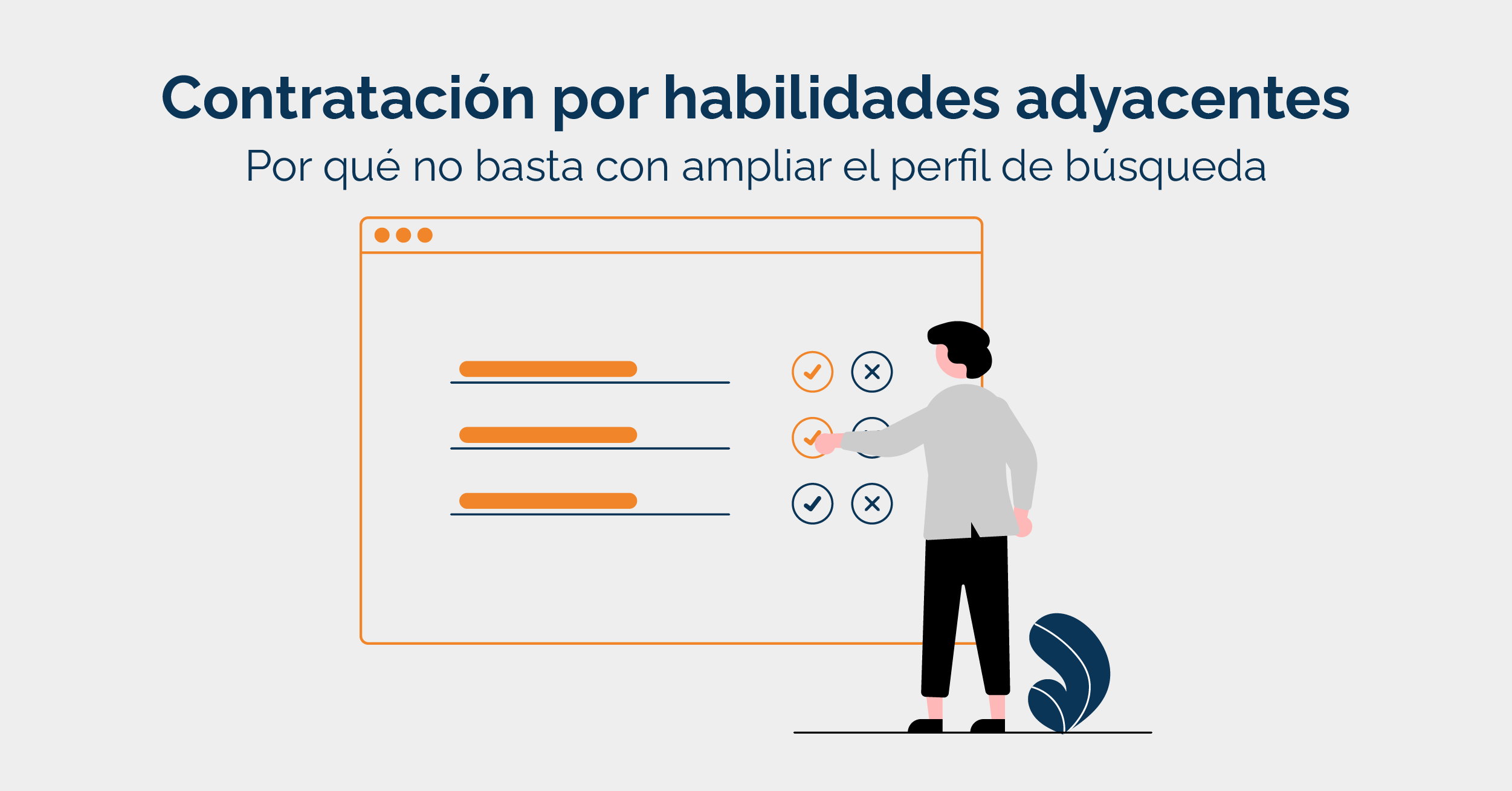Persona revisando una lista de criterios con casilleros de aprobado y rechazado, ilustración sobre contratación por habilidades adyacentes