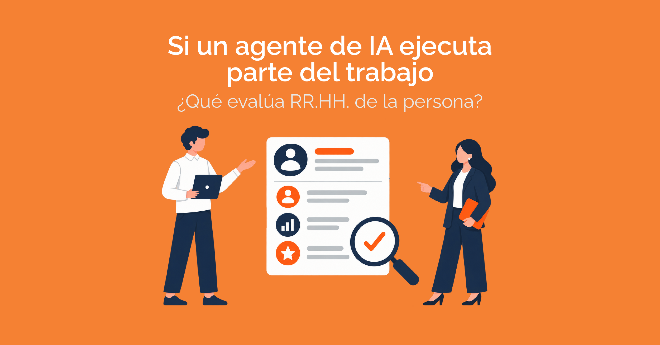Ilustración conceptual sobre qué evalúa RR.HH. de una persona cuando un agente de IA ejecuta parte del trabajo