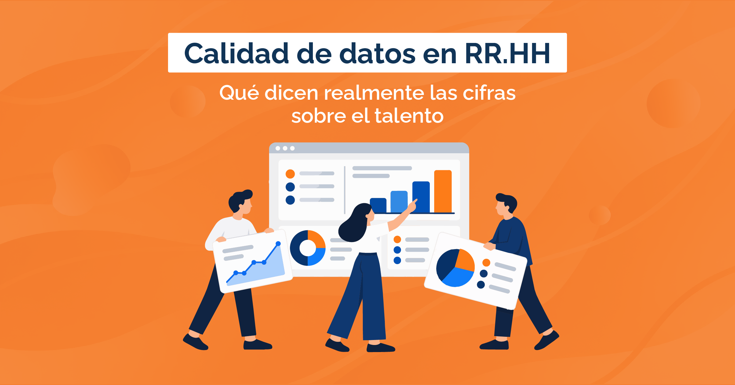 Calidad de datos en RR.HH., qué dicen realmente las cifras sobre el talento